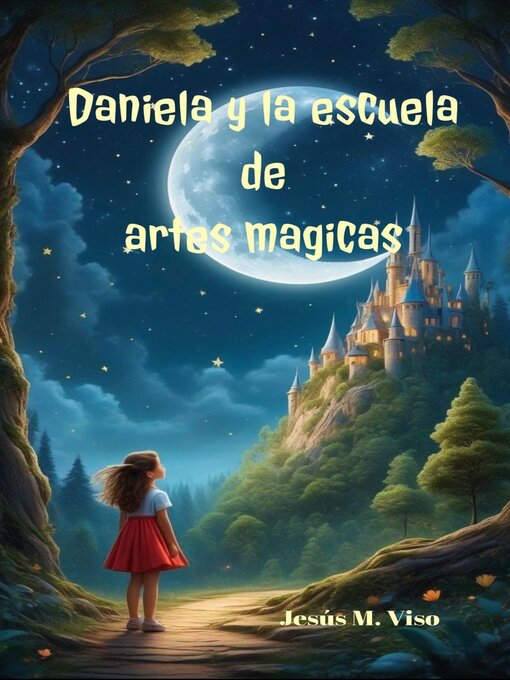 Title details for Daniela y la escuela de artes magicas by Jesus Viso - Available